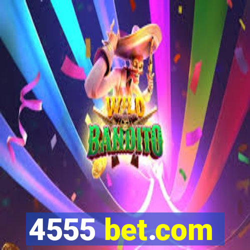 4555 bet.com